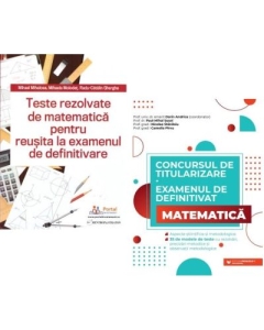 Pachet culegeri pentru Examenul de definitivare disciplina Matematica - Andrica Dorin Mihael Mihalcea