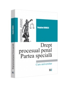 Drept procesual penal. Partea speciala - 2022 - Bogdan Buneci
