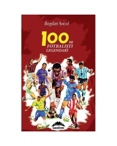100 de fotbalisti legendari. Editia a-II-a - Bogdan Socol