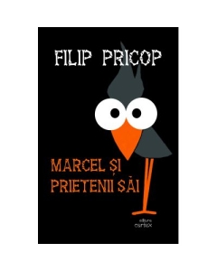 Marcel si prietenii sai - Filip Pricop