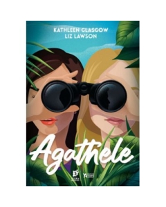 Agathele - Kathleen Glasgow Liz Lawson