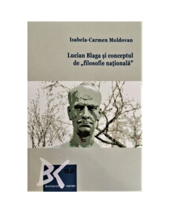 Lucian Blaga si conceptul de filosofie nationala - Isabela-Carmen Moldovan