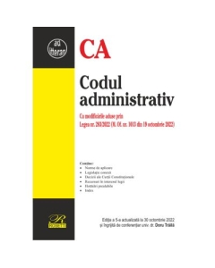 Codul administrativ. Editia a 5-a actualizata la 30 octombrie 2022 - Doru Traila