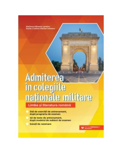 Limba si literatura romana pentru Admiterea in colegiile militare nationale 340 de exercitii