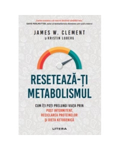 Reseteaza-ti metabolismul - James W. Clement