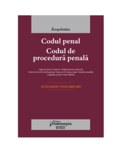 Codul penal. Codul de procedura penala. Legile de executare. Actualizat la 9 ianuarie 2023