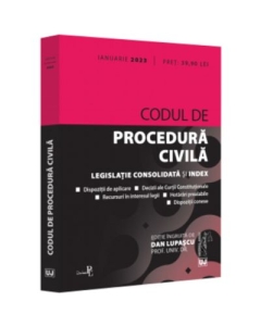 Codul de procedura civila - ianuarie 2023 - Dan Lupascu
