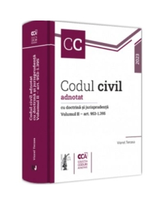 Codul civil adnotat cu doctrina si jurisprudenta. Volumul II - art. 953-1. 395 - Viorel Terzea