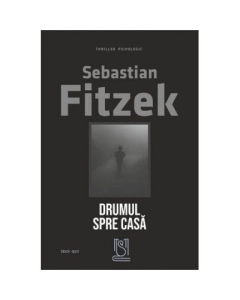 Drumul spre casa - Sebastian Fitzek