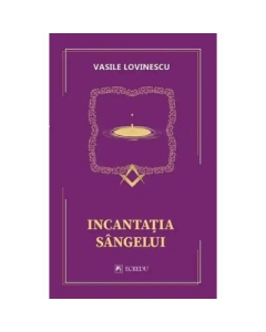 Incantatia sangelui - Vasile Lovinescu