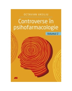 Controverse in psihofarmacologie - vol. 2 - Dr. Octavian Vasiliu