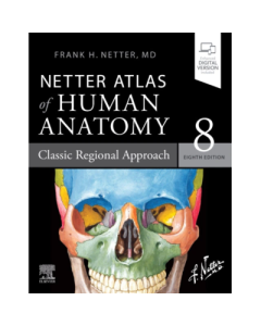 Netter Atlas of Human Anatomy Editia a 8-a. Classic Regional Approach - Frank H. Netter