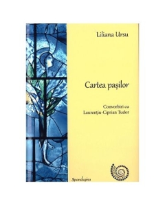 Cartea pasilor. Convorbiri cu Laurentiu Ciprian-Tudor - Liliana Ursu