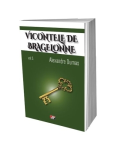 Vicontele de Bragelonne volumul 3 - Alexandre Dumas