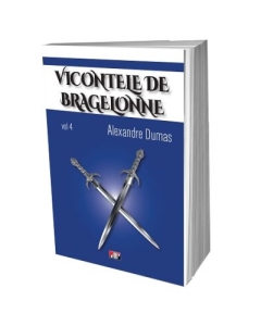 Vicontele de Bragelonne volumul 4 - Alexandre Dumas