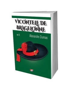 Vicontele de Bragelonne volumul 6 - Alexandre Dumas