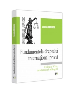 Fundamentele dreptului international privat editia a VI-a revazuta si adaugita - Cosmin Dariescu