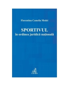 Sportivul in ordinea juridica nationala - Florentina Camelia Medei