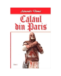 Calaul din Paris volumul 2 - Alexandre Dumas