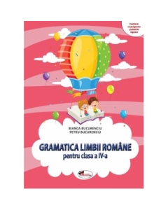 Gramatica limbii romane clasa a 4-a - Bianca Bucurenciu