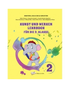 Arte vizuale si abilitati practice pentru clasa a 2-a. Manual in limba germana - Adina Grigore