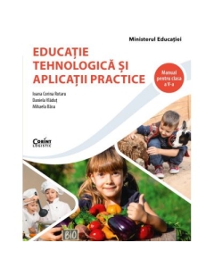 Educatie tehnologica si aplicatii practice - Clasa 5 - Manual - Ioana Corina Rotaru