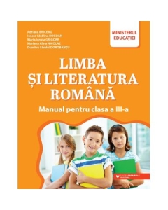 Limba si literatura romana. Manual pentru clasa a 3-a - Catalina Ionela Bogdan