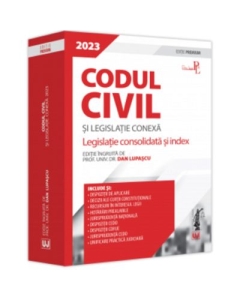 Codul civil si legislatie conexa 2023. Editie PREMIUM - Prof. univ. dr. Dan Lupascu