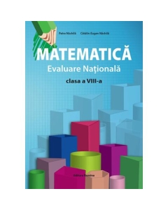 Matematica - Evaluare nationala clasa a 8-a. Editie 2023 - Petre Nachila Catalin-Eugen Nachila
