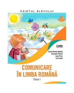 Comunicare in limba romana. Caietul elevului clasa 1 - Corina Daciana Opritoiu