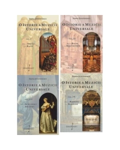 O istorie a muzicii universale. Set 4 volume - Ioana Stefanescu
