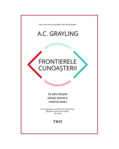 Frontierele cunoasterii - A. C. Grayling