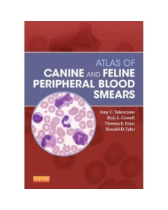 Atlas of Canine and Feline Peripheral Blood Smears - Amy C. Valenciano