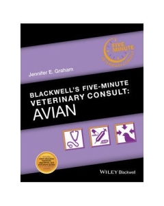 Blackwells Five-Minute Veterinary Consult. Avian - Jennifer E. Graham