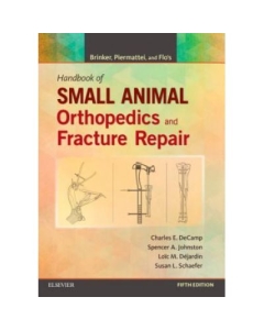 Brinker Piermattei and Flos Handbook of Small Animal Orthopedics and Fracture Repair - Charles E. DeCamp