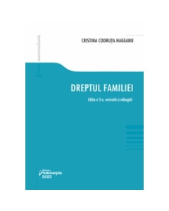 Dreptul familiei. Editia a 3-a - Cristina Codruta Hageanu