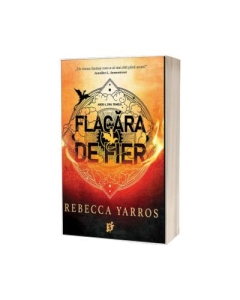 Flacara de fier - Rebecca Yarros
