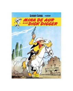 Lucky Luke 1. Mina de aur a lui Dick Digger - Morris