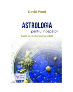 Astrologia pentru incepatori - David Pond