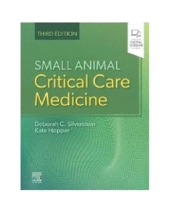 Small Animal Critical Care Medicine - Deborah Silverstein