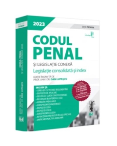 Codul penal si legislatie conexa 2023. Editie PREMIUM - Dan Lupascu