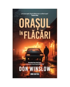 Orasul in flacari - Don Winslow