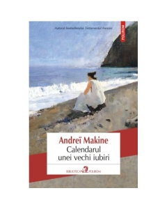 Calendarul unei vechi iubiri - Andrei Makine
