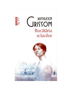 Bucataria sclavilor editie de buzunar - Kathleen Grissom