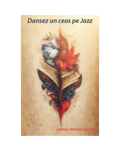 Dansez un ceas pe Jazz - Lorena-Adriana Ionica