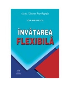 Invatarea flexibila - Ion Albulescu Horatiu Catalano