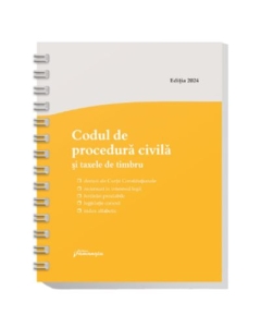 Codul de procedura civila si taxele de timbru. Actualizat la 3 ianuarie 2024 - spiralat