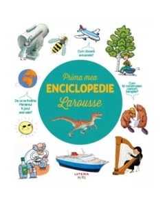 Prima mea enciclopedie Larousse