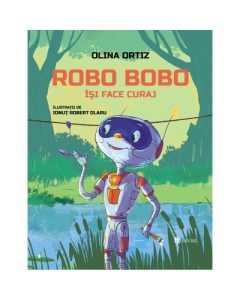 Robo Bobo isi face curaj - Olina Ortiz