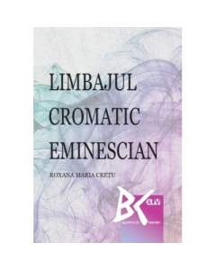 Limbajul cromatic eminescian - Roxana-Maria Cretu